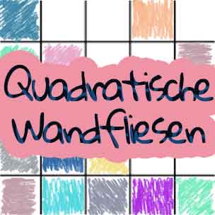 Quadratische Wandfliesen